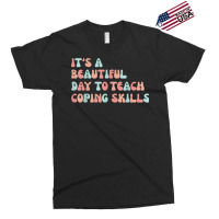 It's A Beautiful Day To Teach Coping Skills School Counselor T Shirt Exclusive T-shirt | Artistshot