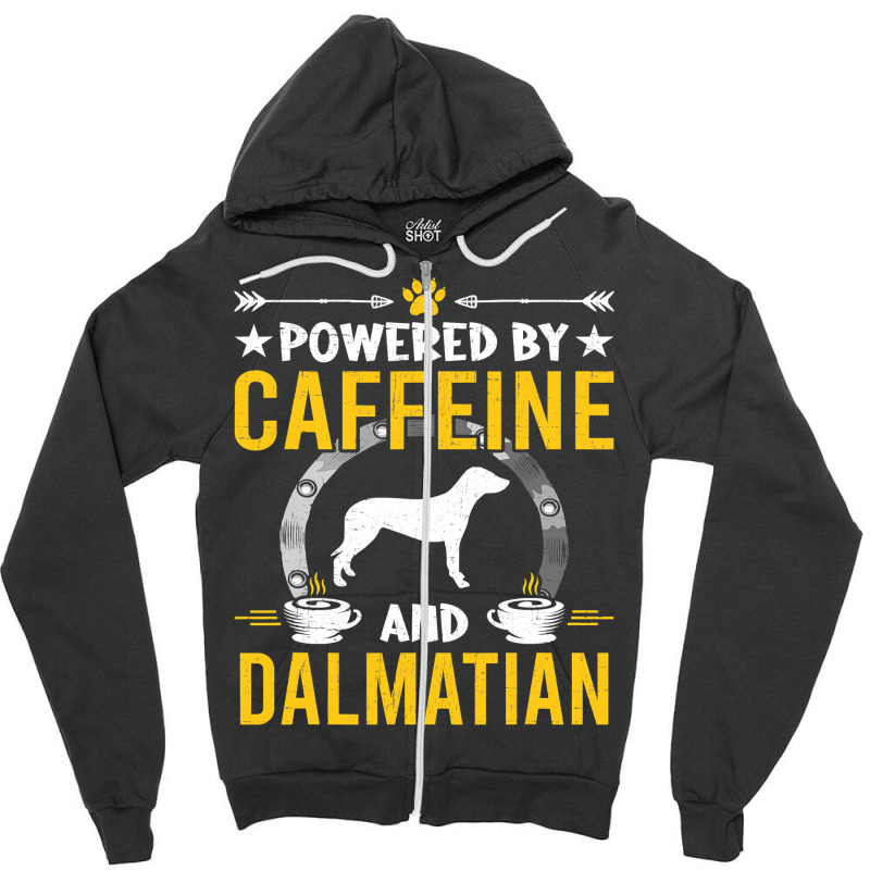 Dalmatian Funny Dog Powered By Caffeine And Dalmatian Dog Lovers 273 D Zipper Hoodie by JESSICAMARTINA | Artistshot