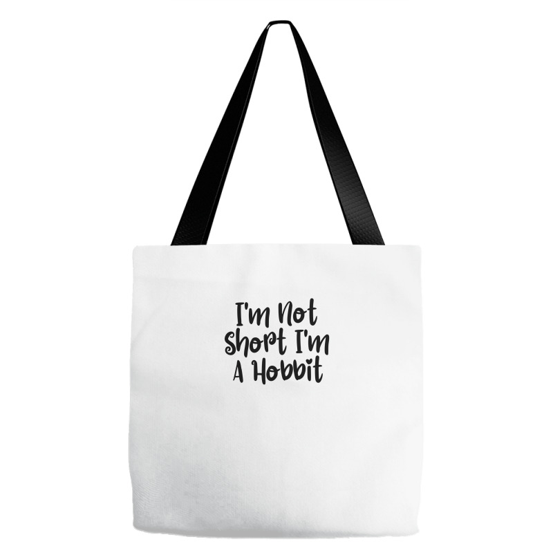 I'm Not Short I'm A Hobbit Tote Bags | Artistshot