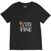 Couriers And Wine Make Everything Fine  For Courier V-neck Tee | Artistshot