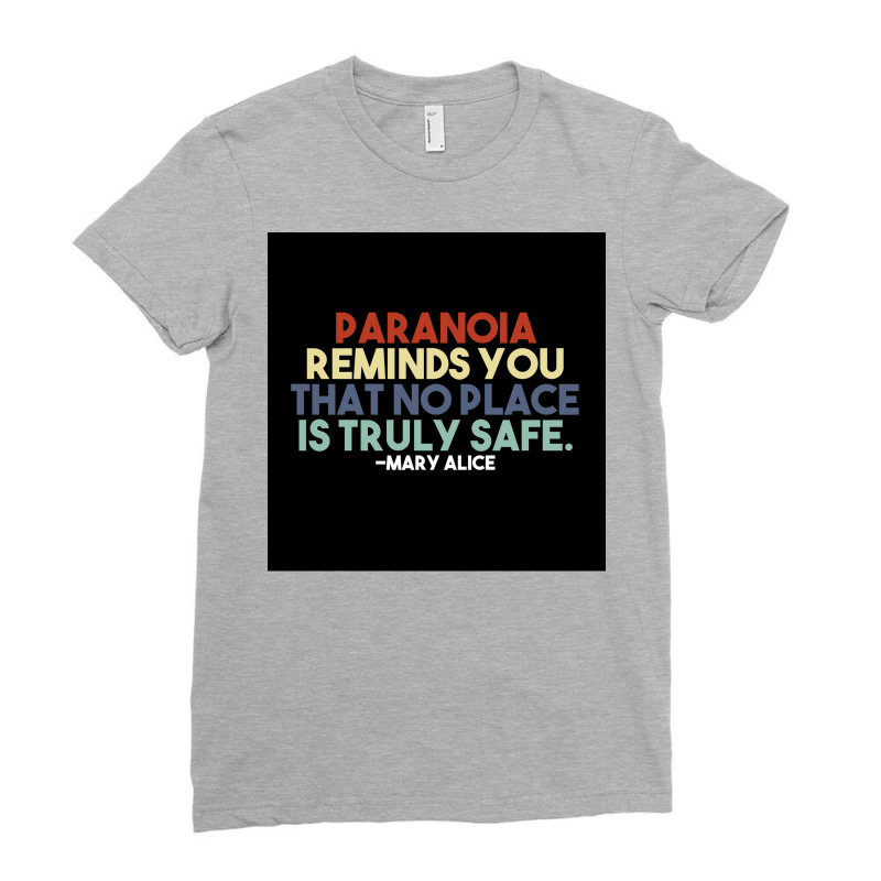 Paranoia Reminds You That No Place Is Truly Safe Poster Aesthetic Ladies Fitted T-Shirt by feigelmaguetw | Artistshot