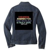 Paranoia Reminds You That No Place Is Truly Safe Poster Aesthetic Ladies Denim Jacket | Artistshot