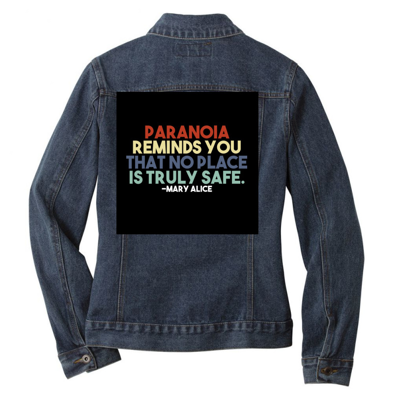 Paranoia Reminds You That No Place Is Truly Safe Poster Aesthetic Ladies Denim Jacket by feigelmaguetw | Artistshot