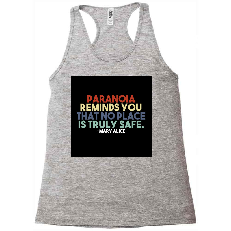 Paranoia Reminds You That No Place Is Truly Safe Poster Aesthetic Racerback Tank by feigelmaguetw | Artistshot