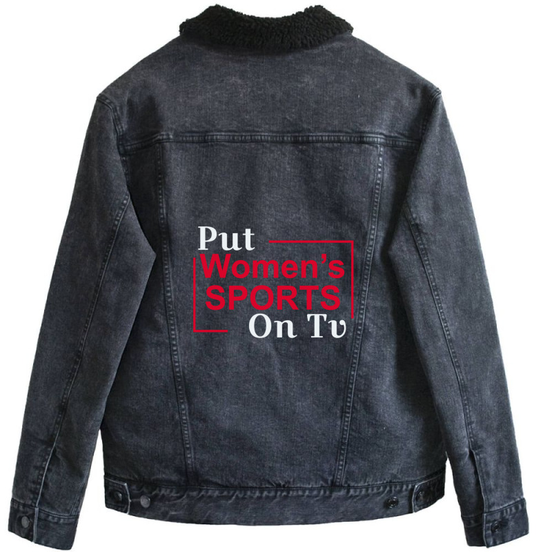 Put Women's Sports On Tv 3 Unisex Sherpa-lined Denim Jacket | Artistshot