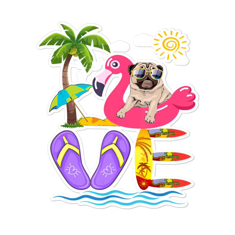 Flamingo Bird Love Summer Pug Flip Flops Flamingo Dog Pet Lover Tropic Sticker | Artistshot