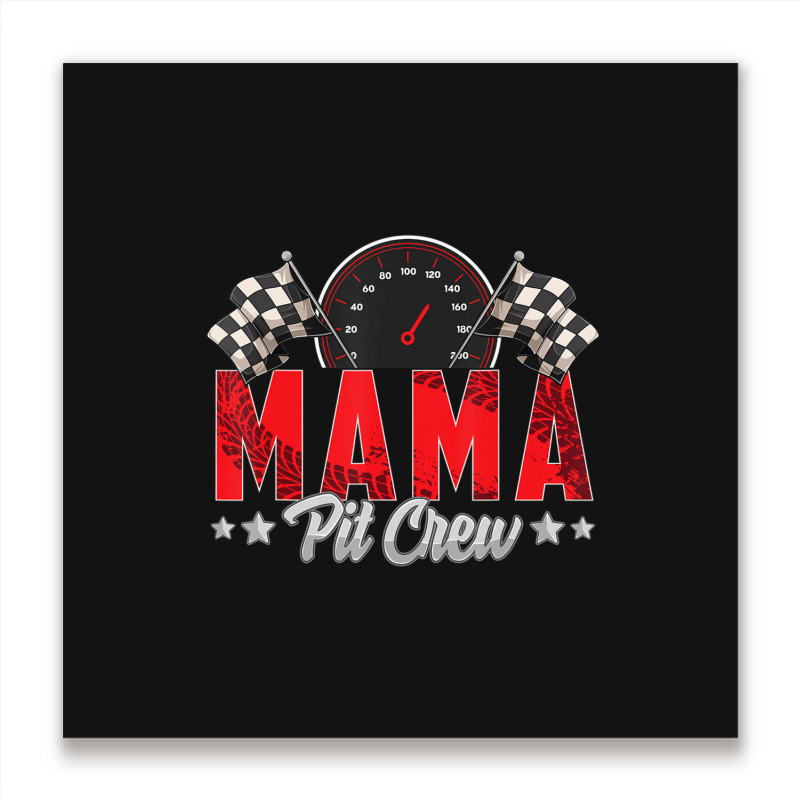 Limited Edition Race Car Birthday Party Racing Family Mama Pit Metal Print Square | Artistshot