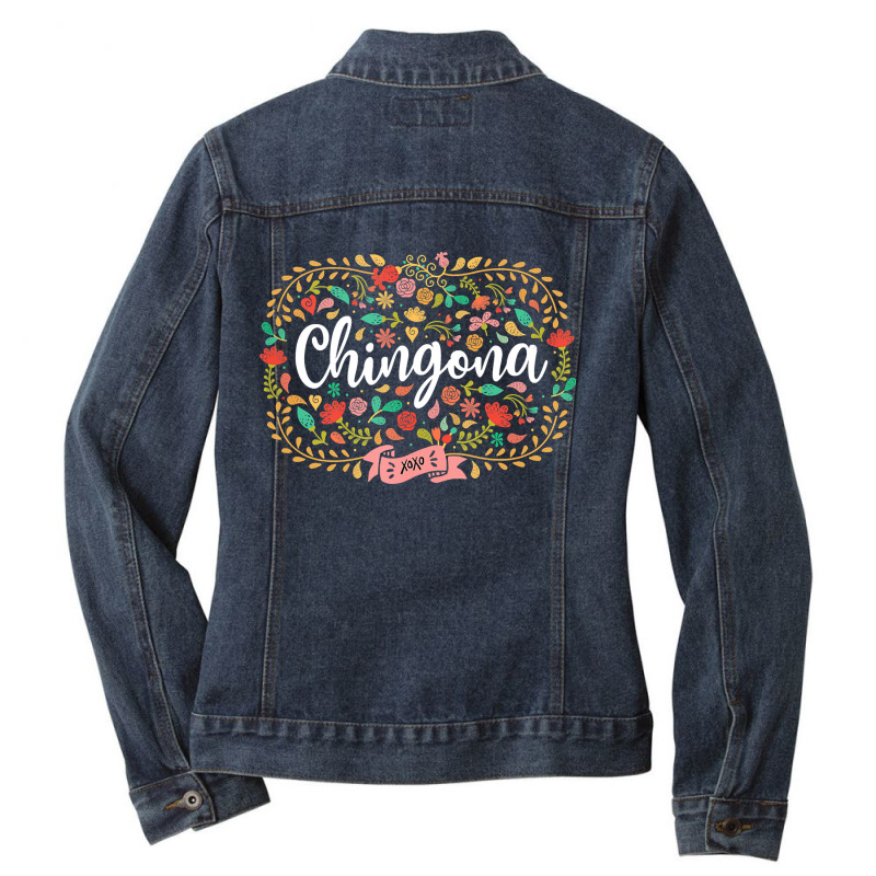 Latina Pride Feminist Chingona Mexican Women Girl Gift Ladies Denim Jacket by casaniuy89 | Artistshot