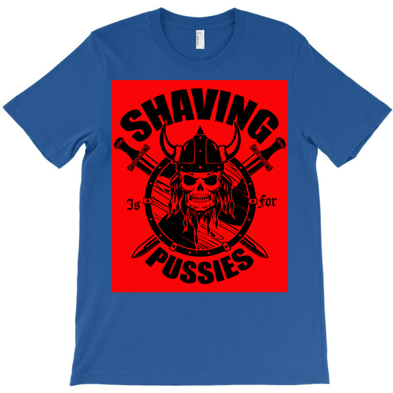 Shaving Is For Pussies  Cute Boy T-shirt | Artistshot