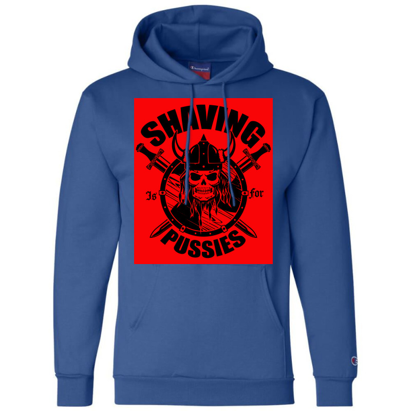 Shaving Is For Pussies  Cute Boy Champion Hoodie | Artistshot