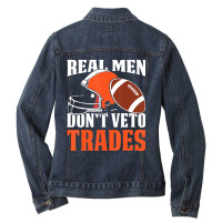 Trending Real Men Don't Veto Trades Fantasy Football Ladies Denim Jacket | Artistshot