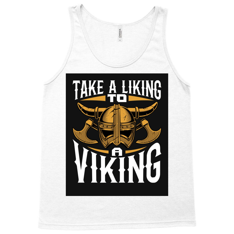 Taking A Liking To A Viking  Quote Humor Tank Top | Artistshot