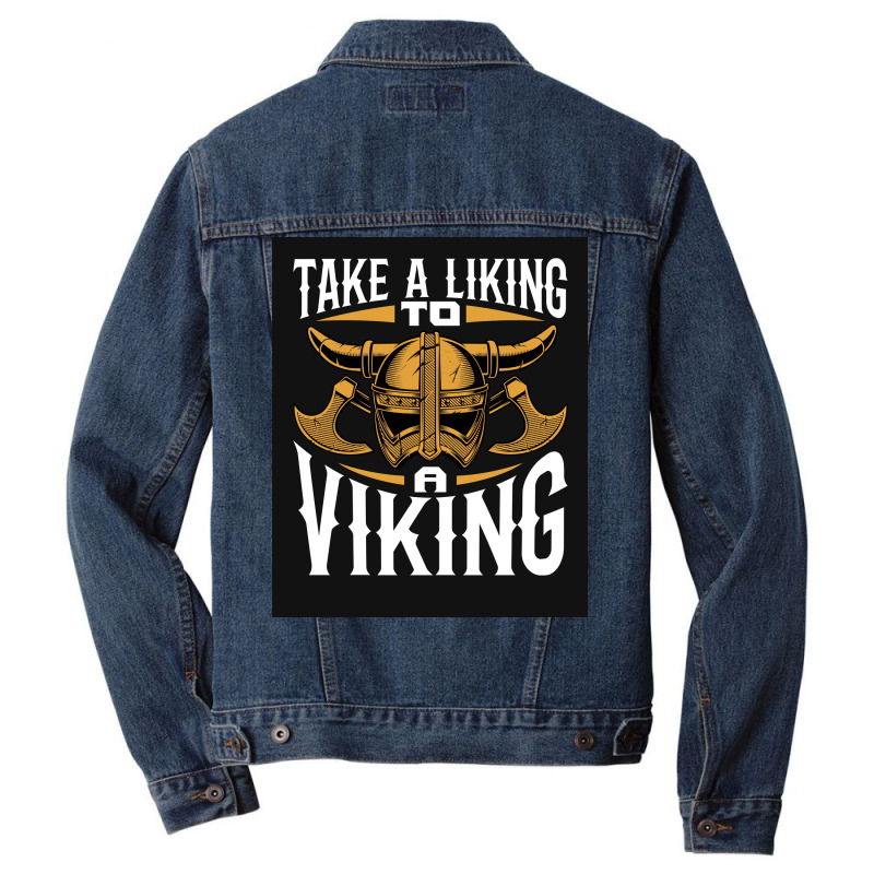 Taking A Liking To A Viking  Quote Humor Men Denim Jacket | Artistshot