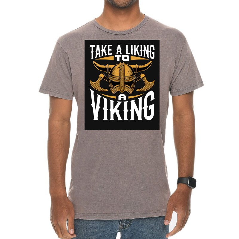 Taking A Liking To A Viking  Quote Humor Vintage T-shirt | Artistshot