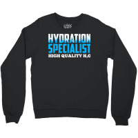 Hydration Specialist Waterboy Team Manager T Shirt Crewneck Sweatshirt | Artistshot