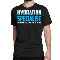 Hydration Specialist Waterboy Team Manager T Shirt Classic T-shirt | Artistshot