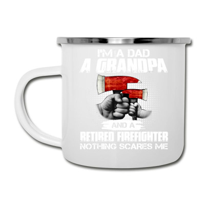 Firefighter Im Dad Grandpa Retired Firefighter Axe Nothing Scares Me 1 ...