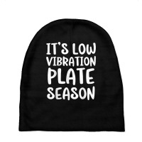 It's Low Vibration Plate Season Funny Thanksgiving Day Pun T Shirt Baby Beanies | Artistshot