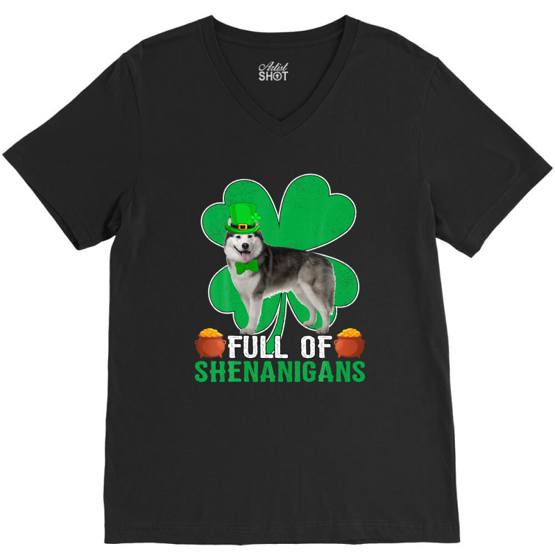 Full Of Shenanigans Alaskan Malamute Dog St Patrick's Day V-neck Tee | Artistshot