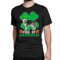 Full Of Shenanigans Alaskan Malamute Dog St Patrick's Day Classic T-shirt | Artistshot