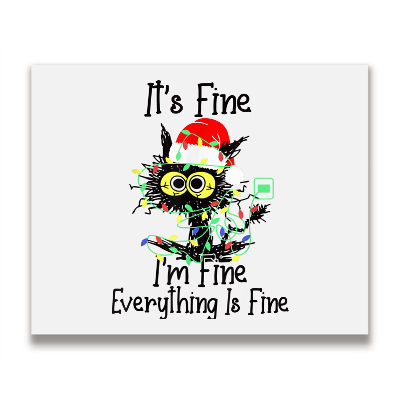 It's Fine I'm Fine Everything Is Fine Wine Glass Christmas T Shirt Metal Print Horizontal | Artistshot