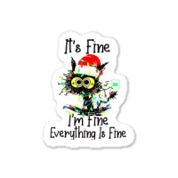 It's Fine I'm Fine Everything Is Fine Wine Glass Christmas T Shirt Sticker | Artistshot