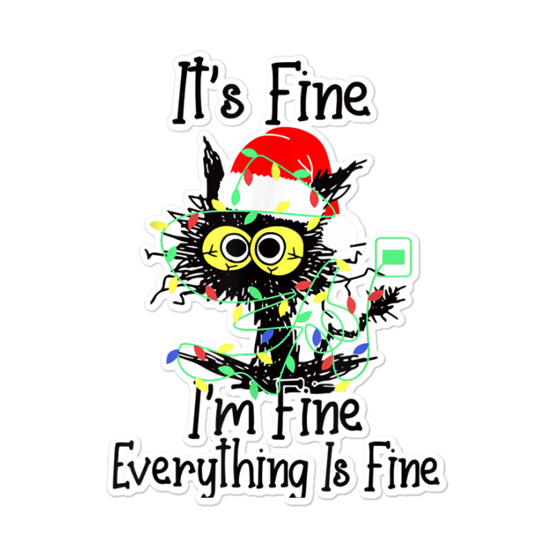 It's Fine I'm Fine Everything Is Fine Wine Glass Christmas T Shirt Sticker | Artistshot