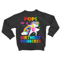 Pops Of The Birthday Princess Unicorn Rainbow Gifts T Shirt Toddler Sweatshirt | Artistshot