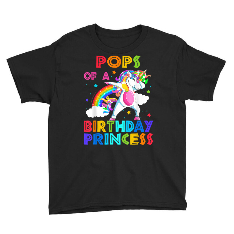 Pops Of The Birthday Princess Unicorn Rainbow Gifts T Shirt Youth Tee by kogmor58594 | Artistshot