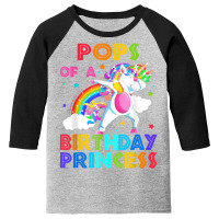 Pops Of The Birthday Princess Unicorn Rainbow Gifts T Shirt Youth 3/4 Sleeve | Artistshot