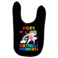 Pops Of The Birthday Princess Unicorn Rainbow Gifts T Shirt Baby Bibs | Artistshot