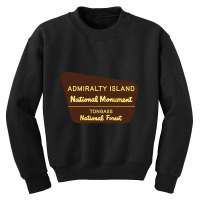 Admiralty Island National Monument Sign Youth Sweatshirt | Artistshot