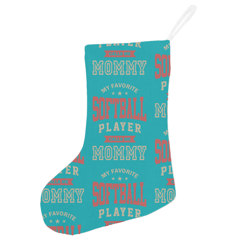 My Softball Player Calls Me Mommy Holiday Stocking | Artistshot