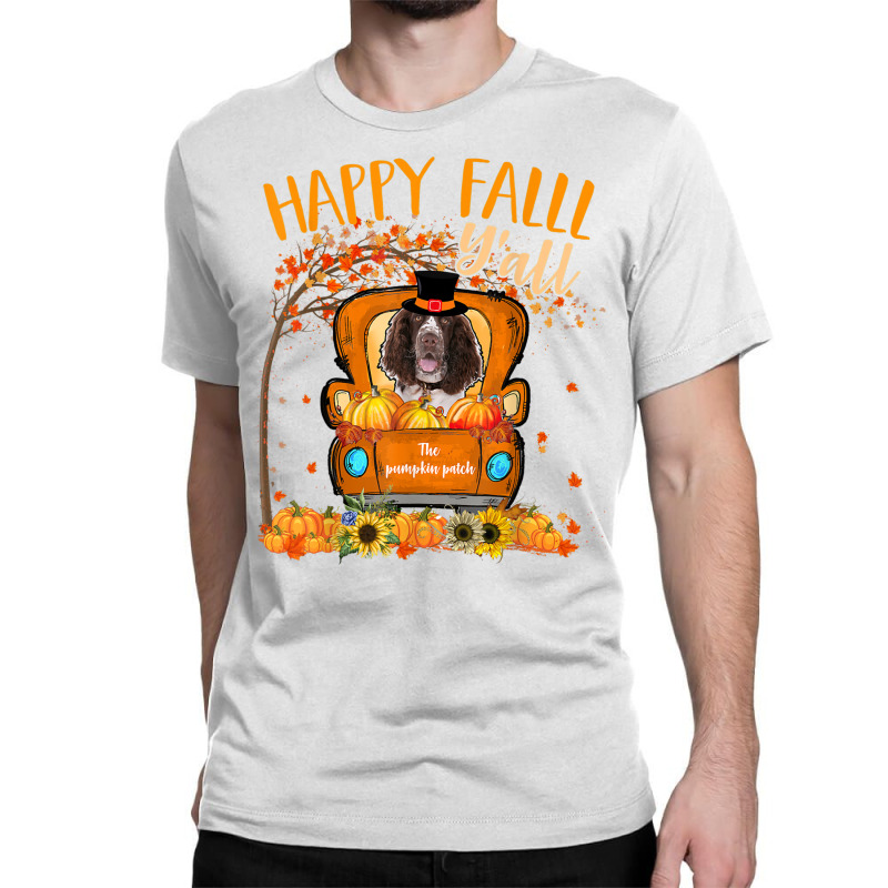 Happy Fall Y'all English Springer Spaniel Dog Truck Pumpkin T Shirt Classic T-shirt | Artistshot