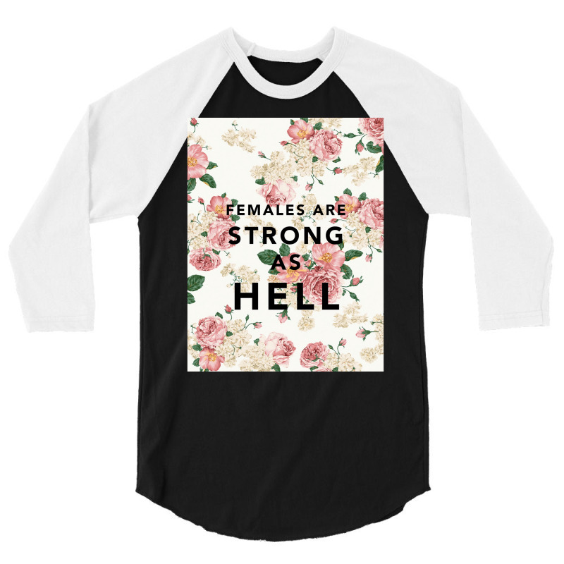 Females Are Strong As Hell Poster Funny 3/4 Sleeve Shirt | Artistshot