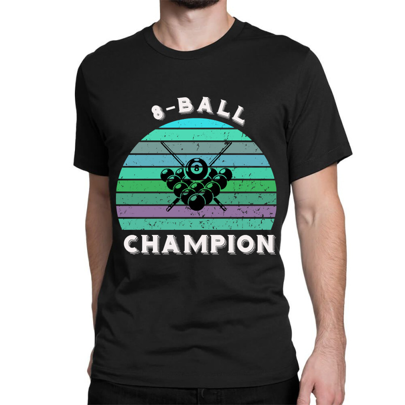 8-ball Pool Champion - Billiards Sunset Classic T-shirt | Artistshot