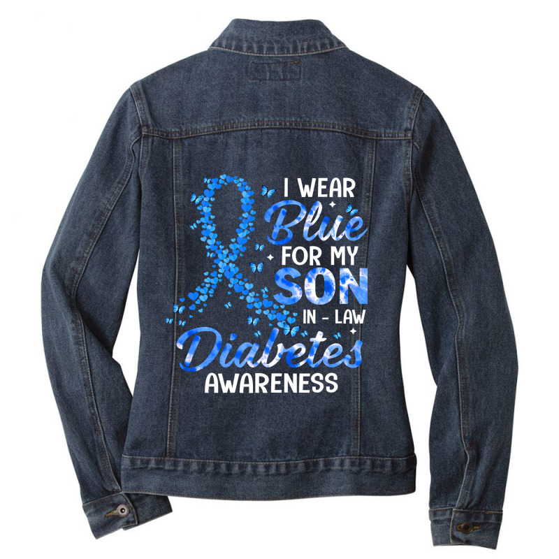 Diabetes Diabetic I Wear Blue For Son In Law Diabetes Awareness Family Ladies Denim Jacket by JESSICAMARTINA | Artistshot