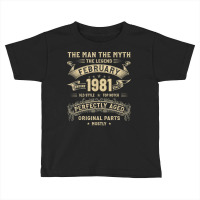 Men 42th Birthday Man In Mythology Legend Of February 1981 T Shirt Toddler T-shirt | Artistshot