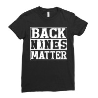 Golf Golfing Back Nines Matterfunny Golf Gift For Men And Women Golfli Ladies Fitted T-shirt | Artistshot