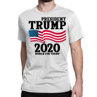 President Trump 2020 For Light Classic T-shirt | Artistshot