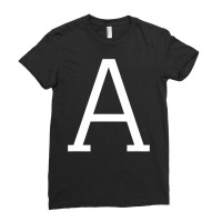 Letter A Initial Name Monogram Capital Letter Ladies Fitted T-shirt | Artistshot