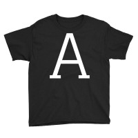 Letter A Initial Name Monogram Capital Letter Youth Tee | Artistshot