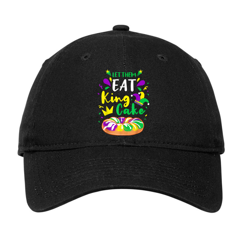 Let Them Eat King Cake Mardi Gras T Shirt Adjustable Cap | Artistshot