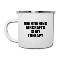 Aircraft Mechanic Quote Funny Camper Cup | Artistshot