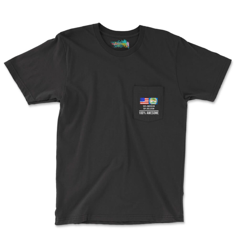 50%25 American 50%25 Belizean 100%25 Awesome - Gift For Belizean Herit Pocket T-shirt | Artistshot