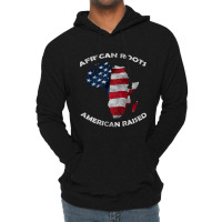 African Roots American Raised Lightweight Hoodie | Artistshot