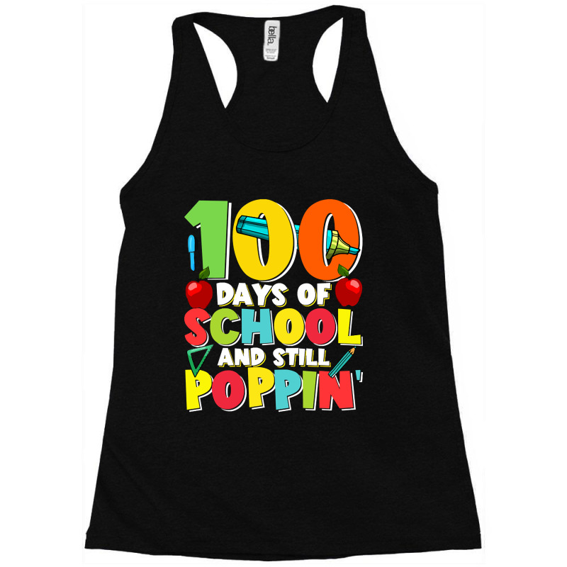 Kids100 Days Of School And Still Poppin Racerback Tank by gaugebayou45 | Artistshot