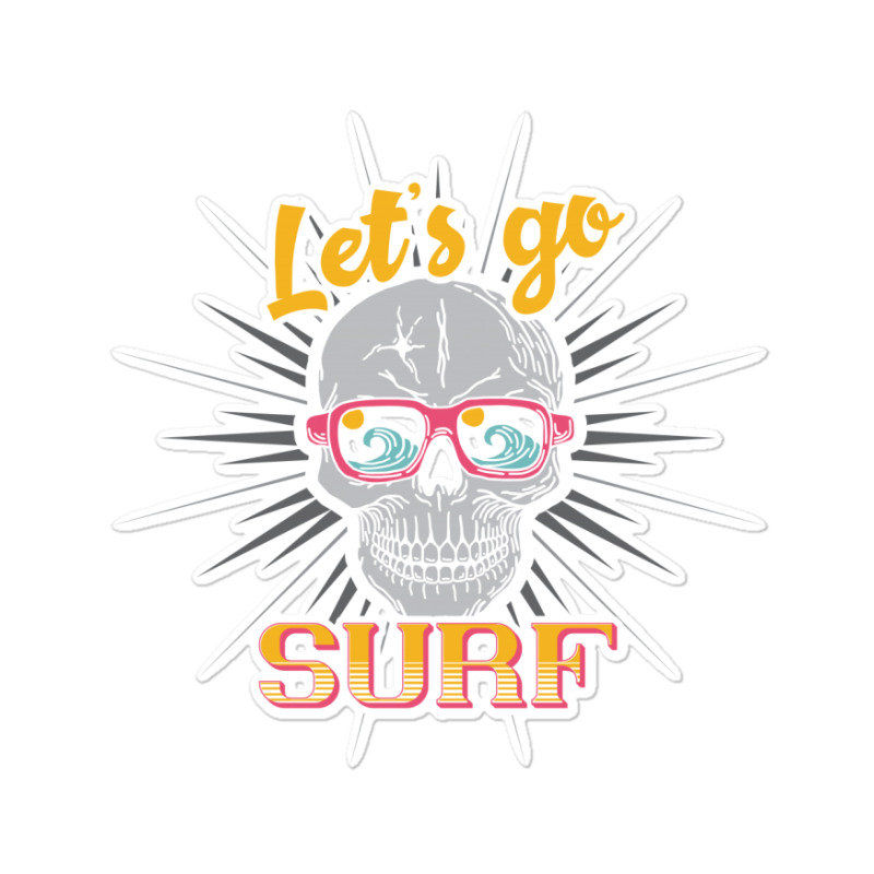 Surfing Lets Go Surf Sticker | Artistshot