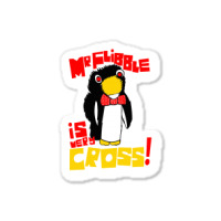 Mr Flibble Is Very Cross Sticker | Artistshot