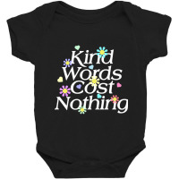 Kind Word Cost Nothing-q2xol Baby Bodysuit | Artistshot